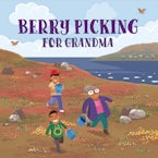 Berry Picking for Grandma