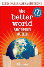 The Better World Shopping Guide: 7th Edition