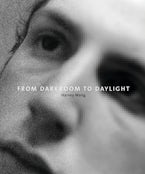 From Darkroom To Daylight