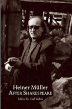 Heiner Müller After Shakespeare