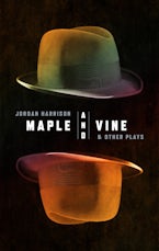Maple and Vine & Other Plays