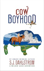Cow Boyhood: The Adventures of Wilder Good #7