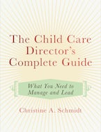 The Child Care Director’s Complete Guide
