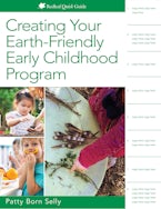 Creating Your Earth-Friendly Early Childhood Program