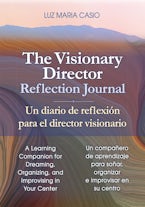 The Visionary Director Reflection Journal/Un diario de reflexión para el director visionario