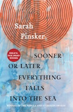 Sooner or Later Everything Falls Into the Sea