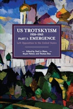 US Trotskyism 1928–1965 Part I: Emergence