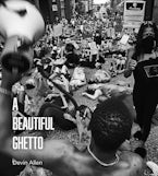A Beautiful Ghetto