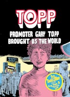 Topp: Promoter Gary Topp Brought Us the World