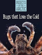 Insects of the Arctic: Bugs That Love the Cold