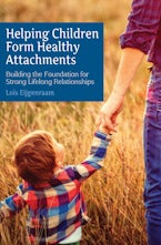 Helping Children Form Healthy Attachments