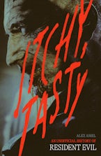Itchy, Tasty: An Unofficial History of Resident Evil