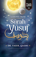 Lessons from Surah Yusuf