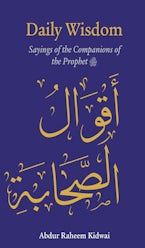 Daily Wisdom: Sayings of the Companions of the Prophet