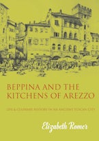 Beppina and the Kitchens of Arezzo