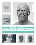 The Artist’s Guide to the Anatomy of the Human Head