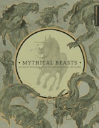Mythical Beasts: An Artists Field Guide to Designing Fantasy Creatures