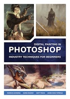 Digital Painting in Photoshop: Industry Techniques for Beginners