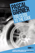 Too Close to the Edge: Shocking, hilarious and poignant noir