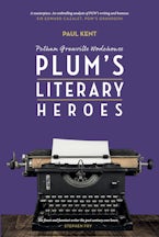 Pelham Grenville Wodehouse – Volume 4: "Plums literary heroes"