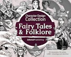 Character Design Collection: Fairy Tales & Folklore
