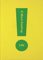 A More Exciting Life