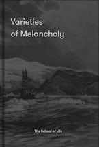Varieties of Melancholy