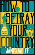 How to Betray Your Country