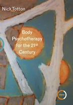 Body Psychotherapy for the 21st Century