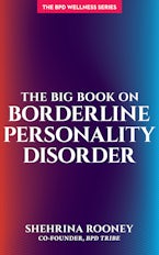 The Big Book on Borderline Personality Disorder