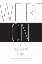 Were On: A June Jordan Reader