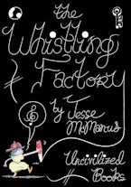 The Whistling Factory
