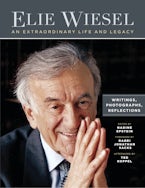 Elie Wiesel, An Extraordinary Life and Legacy
