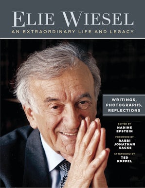 Elie Wiesel, An Extraordinary Life and Legacy - Consortium Book Sales ...