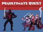 Penultimate Quest