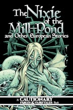The Nixie of the Mill-Pond and Other European Stories