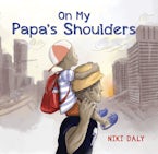 On My Papa’s Shoulders
