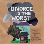Divorce Is the Worst