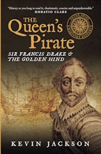 The Queens Pirate: Sir Francis Drake and the Golden Hind