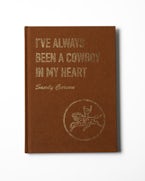 Ive Always Been a Cowboy in My Heart