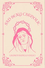 Sad Sexy Catholic