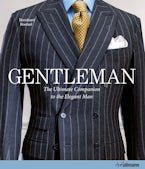 Gentleman: The Ultimate Companion to the Elegant Man