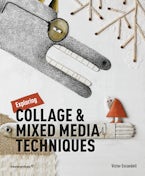 Exploring Collage and Mixed Media Techniques